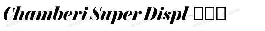 Chamberi Super Displ字体转换